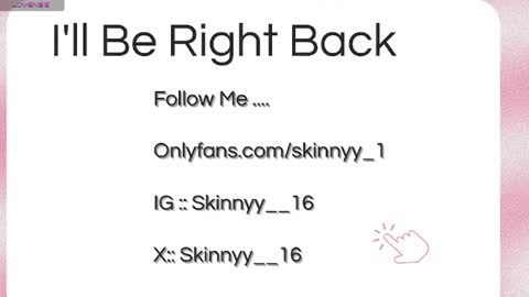 Skinnyy   online show from May 7, 11:50 am