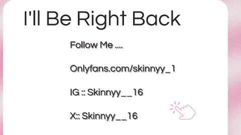 Skinnyy   online show from July 14, 5:56 am